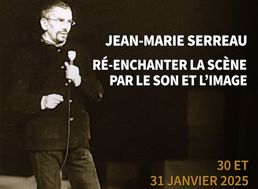 Jean-Marie Serreau : Ré-enchanter la scène par le son et l’image 